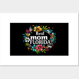 Best Mom in the FLORIDA, mothers day gift ideas, love my mom Posters and Art